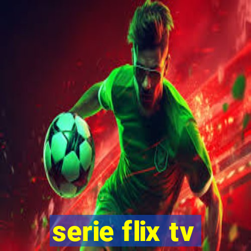 serie flix tv